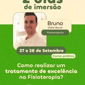 27 e 28 de Setembro - Curso Atendimento de Excelência na Fisioterapia - Bruno Bosner